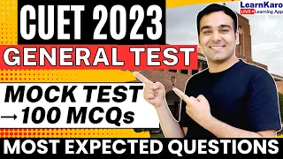 CUET 2023 | General Test Mock Test🔥| 100+ Most Expected Questions