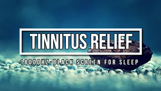 Tinnitus Sound Therapy 18000 hz | 8 Hours with Black Screen after 20 minutes and No adverts