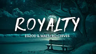 Egzod, Maestro Chives, Neoni - Royalty (Lyrics) || Music Studio || NCS