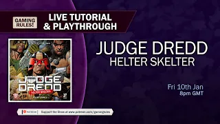 Judge Dredd: Helter Skelter - Tutorial and Playthrough with Gaming Rules!
