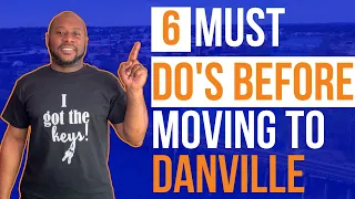 Moving to Danville Virginia - 6 MUST DO's Before Moving To Danville Virginia