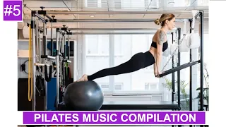 Pilates Music - Relaxing Pilates Music 2023. Music for pilates! Musica pilates. Compilation #5