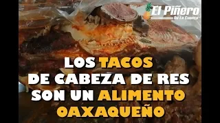 Loma Bonita y sus deliciosos tacos de cabeza de res #OAXACA