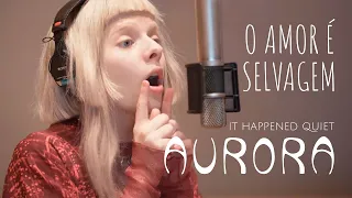 AURORA - It Happened Quiet (Legendado em Português)