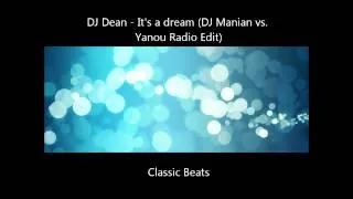 DJ Dean - It's A Dream (DJ Manian vs. Yanou Radio Edit) [HD - Techno Classic Song]