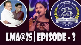 LMA@25YEARS CELEBRATIONS | EPISODE_3 | CONTACT : 9246532152, 9849437374.