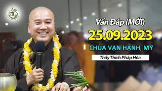 VẤN ĐÁP (mới) 25.09.2023 - Chùa Vạn Hạnh, MA, Mỹ - Thầy Thích Pháp Hòa