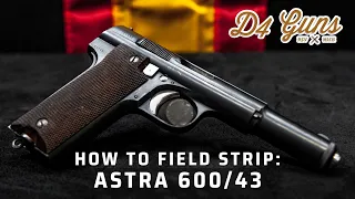 Learn How to Properly Field Strip the Astra 600/43 In Minutes!