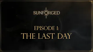 'Sunforged' D&D Episode 1: The Last Day