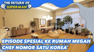 Main Ke Rumah Megah Chef Nomor Satu Korea|The Return of Superman|SUB INDO|210919 Siaran KBS WORLD TV
