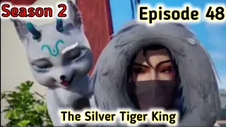 The Silver Tiger King Episode (part) 48 Explained in Hindi/Urdu