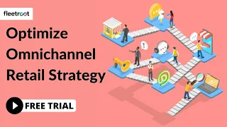 How To Optimize Your Omnichannel Retail Strategy