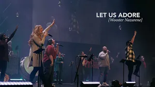 Let us Adore [by: David & Nicole Binion] // Wooster Nazarene