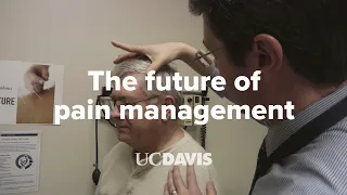 Transforming & Accelerating Pain Care in the U.S.: UC Davis Big Ideas