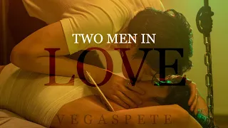 VEGASPETE || Two Men In Love [KinnPorsche The Series]