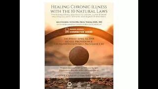 Healing Chronic Illness with the 10 Natural Laws : an evening with Dr. Dick Thom