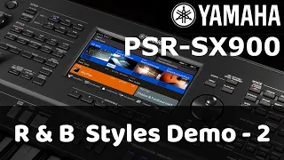 R & B Styles - Demo - Yamaha PSR-SX900 - Part 2
