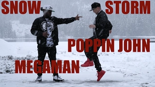 MOVES SO COLD MADE IT SNOWSTORM | POPPIN JOHN | MEGAMAN