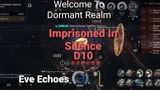 Eve Echoes: Welcome To Dormant Realm: Imprisoned In Silence: D10