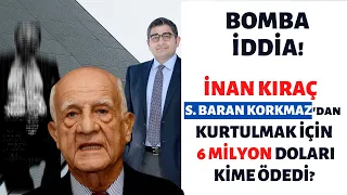 Sezgin Baran Korkmaz-İnan Kıraç kavgasını bitiren 6 milyon dolarlık racon