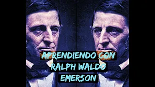 Aprendiendo con Ralph Waldo Emerson