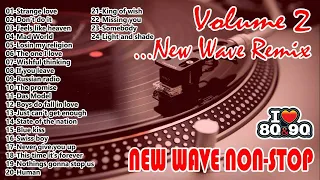 New Wave - New Wave Non Stop - New Wave Remix Volume 2