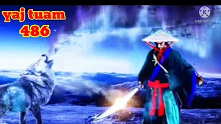 yaj tuam The Hmong shaman warrior (part 486)2/5/2022