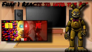 FNAF one react into the pit