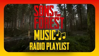 Sons Of The Forest Radio Playlist