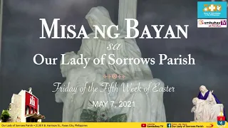 Our Lady of Sorrows Parish | May 7, 530PM | Friday of the Fifth Week of Easter