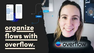 Organize and present user flows with Overflow