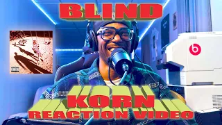 My First Time Hearing Korn's - Blind (Reaction Video)