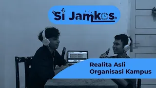 Realita Asli Organisasi Kampus | Si Jamkos | Episode 01