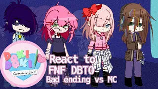 DDLC reacts to FNF DBTO [bad ending vs MC]