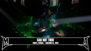 Metallica: Sad But True (Tampa, FL - November 5, 2004)