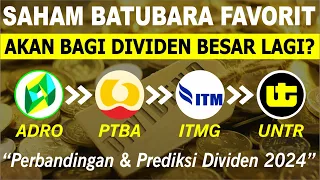 ADRO PTBA ITMG UNTR : Saham Batubara Favorit Investor Akan Bagi Dividen Besar Lagi di 2024? Let See