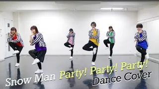 【Snow Man】Party!Party!Party!踊ってみた(dance cover)