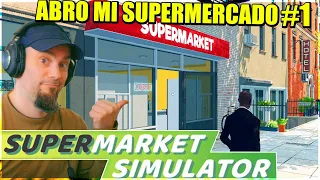 Abro mi Supermercado Vendiendo "Harina" 🤫 - SUPERMARKET SIMULATOR #1