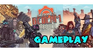 Skyshine's Bedlam REDUX Gameplay [PC 1080p]