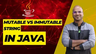#35 Mutable vs Immutable String in Java