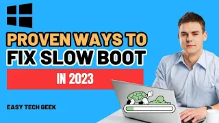 10 Ways to Fix Slow Boot Times in Windows 11/10 [2023]