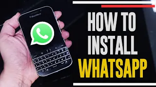 How to install Whatsapp on the Blackberry Classic in 2022