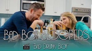 Bad Boy Bloopers: "Bad Drunk Boy"
