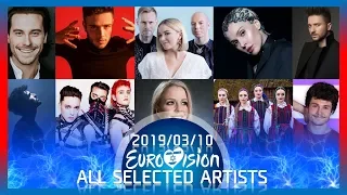 Eurovision 2019 - All Selected Artists | All 41 | 2019/03/10