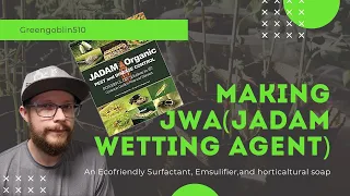 Making JADAM WETTING AGENT (JWA) Natural Sufactant and Wetting agent.