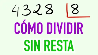 Cómo dividir entre una cifra sin resta 4328 entre 8