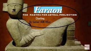 Astral Projection with The Mantra Faraon Chanting By Samael Aun Weor