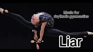 Rhythmic gymnastics music - Liar (Silia Kapsis)