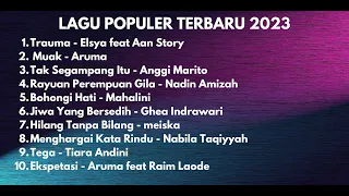 LAGU POPULER TERBARU 2023 - LAGU VIRAL TERBARU 2023