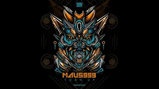 Maus999 - Turn Up